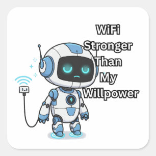 Sticker Carré Robot WiFi plus puissant que ma volonté