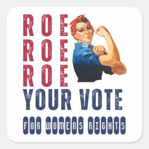 Sticker Carré Roe Roe Roe Votre Vote Élection Politique