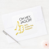 Sticker Carré Salut Jagoff. Faisons en sorte que ça arrive autoc (Enveloppe)