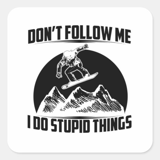 Sticker Carré Sayings de snowboard | Snowboardeur cadeaux d'hive (Devant)