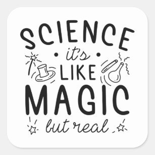 Sticker Carré Science C’est comme de la magie, mais vrai