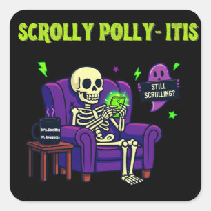 Sticker Carré Scrolly Polly-Itis - 99% Contenu, 1% Sensibilisati