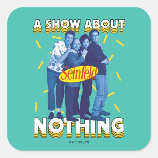 Sticker Carré Seinfeld | A Show About Nothing (Devant)