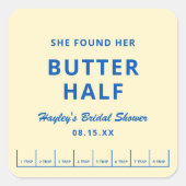 Sticker Carré She Found Her Butter Half Bridal Shower (Devant)