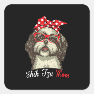 Sticker Carré Shih Tzu Funny Shih Tzu Maman Shih Tzu Dog