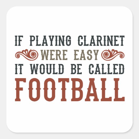 Sticker Carré Si jouer à Clarinet était facile (Devant)