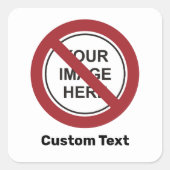 Sticker Carré Signe circulaire d'interdiction avec texte et imag (Devant)