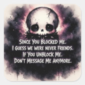 Sticker Carré Since You Blocked Me Chibi Gothic Skull (Devant)