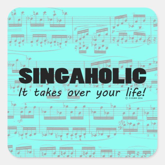 Sticker Carré Singaholic Life (Devant)