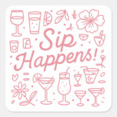 Sticker Carré Sip Happens (Devant)