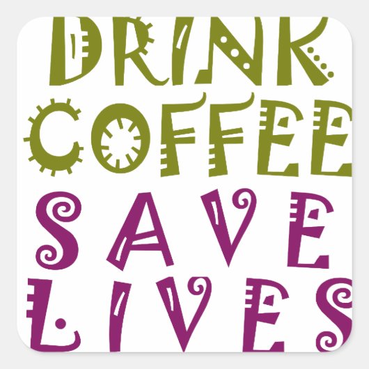 Sticker Carré Sip, Snap Répéter Chasing caféine Selfies concepti (Devant)