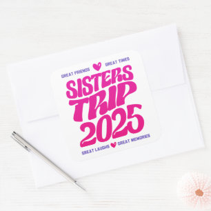 Sticker Carré Sisters Trip 2025 Vacation Vibe Correspondant Amou