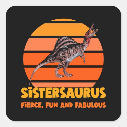 Sticker Carré Sistersaurus : Fierce, fun, et fabuleux (Devant)