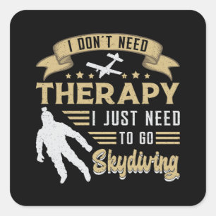 Sticker Carré Skydiver Skydiver Therapy Parachuting Drôle cadeau