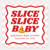 Sticker Carré Slice Slice Baby Pizza Baby Shower (Devant)