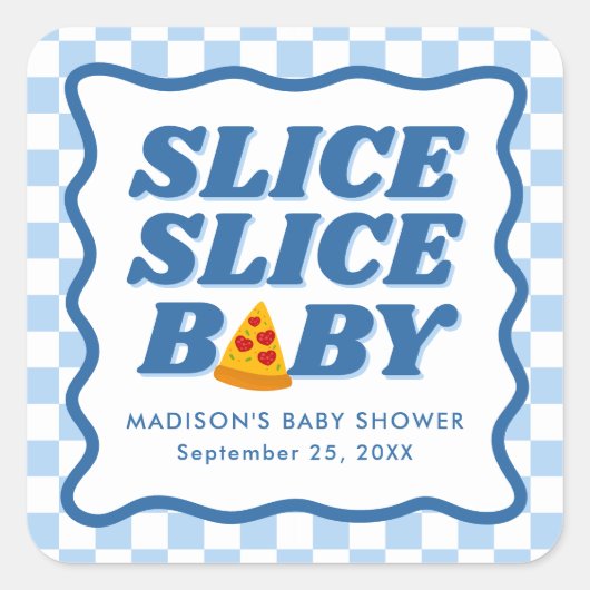 Sticker Carré Slice Slice Baby Pizza Baby Shower (Devant)