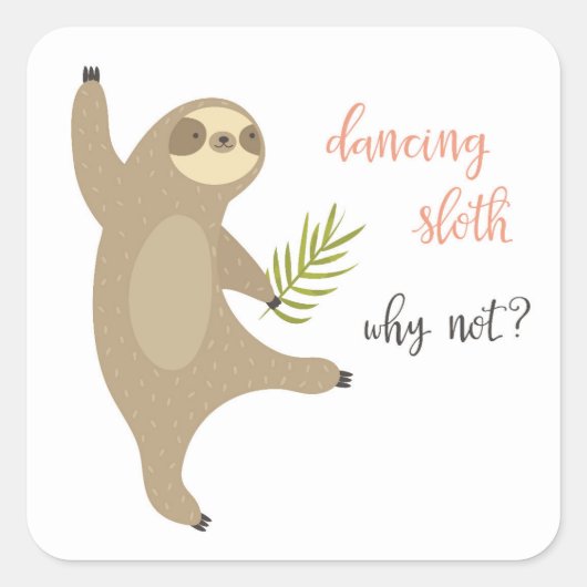 Sticker Carré Sloth Dancing | Pourquoi Pas ? (Devant)