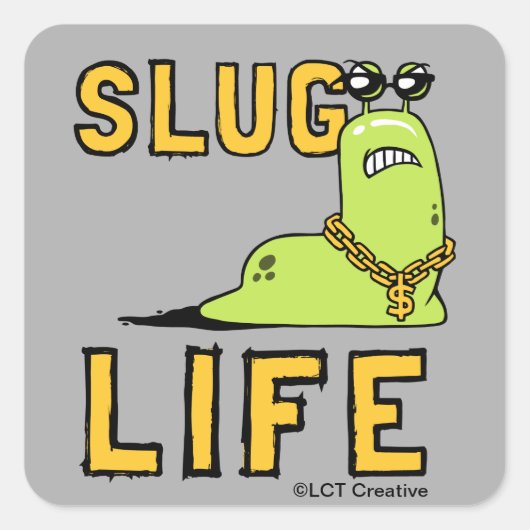 Sticker Carré Slug Life (Devant)