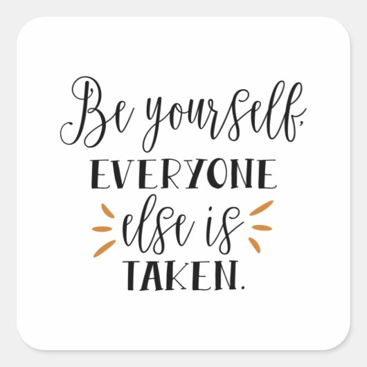 Sticker Carré Sois toi-même tout le monde pris (Devant)