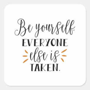 Sticker Carré Sois toi-même tout le monde pris