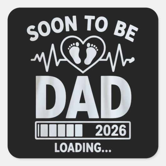 Sticker Carré Soon to Be Dad 2026 Loading Pregnancy Announcement (Devant)