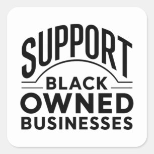 Sticker Carré Soutenez les entreprises appartenant à des Noirs