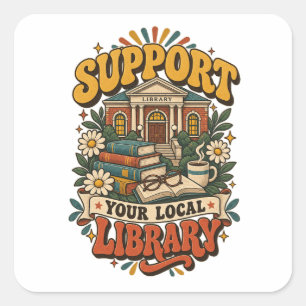 Sticker Carré Soutenez votre bibliothèque locale