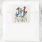 Sticker Carré Soyez Audacieux, Sois Toi : Soyez Simplement Vous- (Sac)