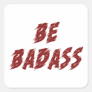 Sticker Carré Soyez Badass
