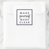Sticker Carré Soyez clair (Sac)