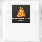 Sticker Carré Soyez En Feu Pour Jésus Christian Faith Don (Sac)