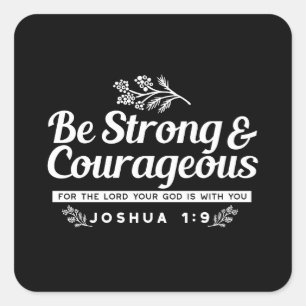 Sticker Carré Soyez Fort et Courageux – Josué 1:9 Verset Bibliqu