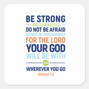 Sticker Carré Soyez Forts Et Courageux, Joshua 1:9