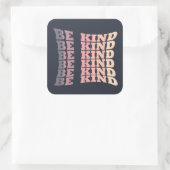 Sticker Carré Soyez gentils (Sac)