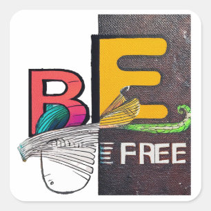 Sticker Carré Soyez libre