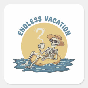 Sticker Carré Squelette drôle "Vacances sans fin" Humour noir ré