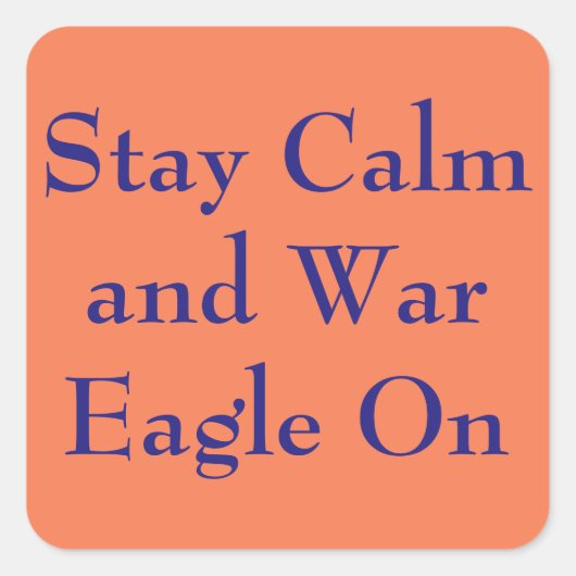 Sticker Carré Stay Calm et War Eagle (Devant)