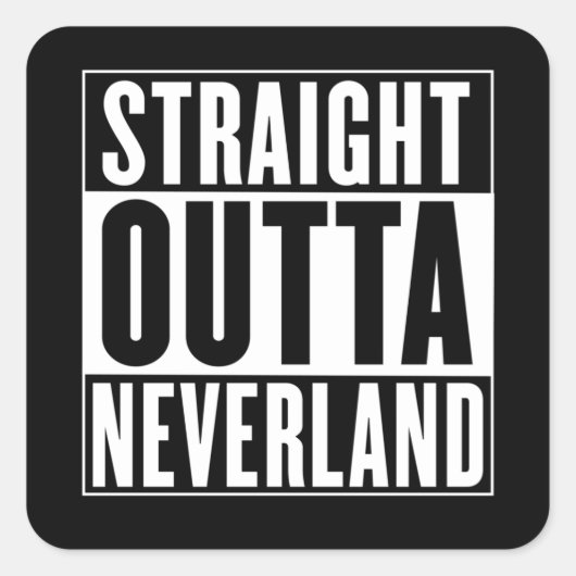 Sticker Carré Straight Outta Neverland (Devant)