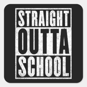 Sticker Carré Straight Outta School (Version en état de détresse