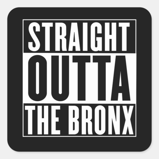 Sticker Carré Straight Outta The Bronx (Devant)