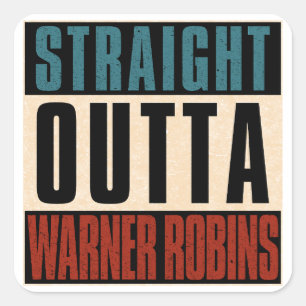 Sticker Carré Stright Outta Warner Robins Géorgie GA