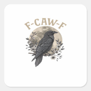 Sticker Carré Style graphique drôle de corbeau disant F Caw F