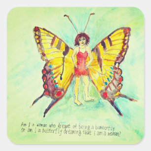 Sticker Carré Suis-je une femme qui rêve que je sois un papillon