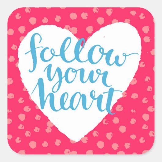 Sticker Carré Suivez votre coeur 3 (Devant)