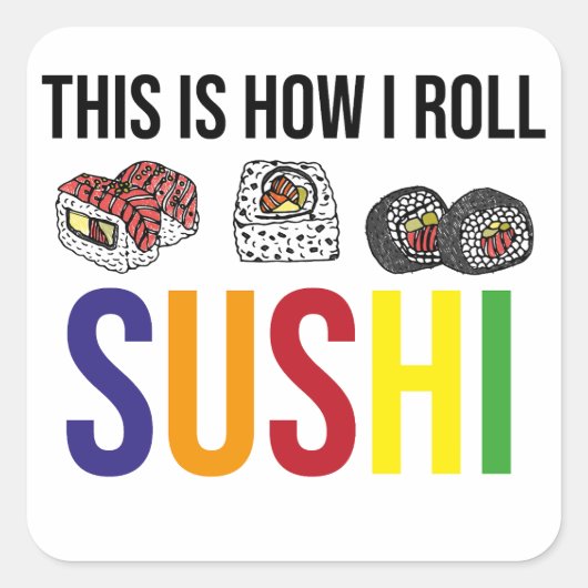 Sticker Carré Sushi, Comment je roule, Mignonne cadeau de sushi, (Devant)