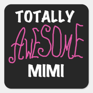 Sticker Carré T-shirts et cadeaux Mimi Pink totalement géniaux