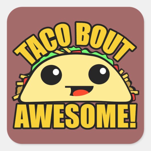 Sticker Carré Taco Bout Awesome (Devant)
