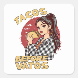 Sticker Carré Tacos avant les mecs Chicana Latina drôle de foodi