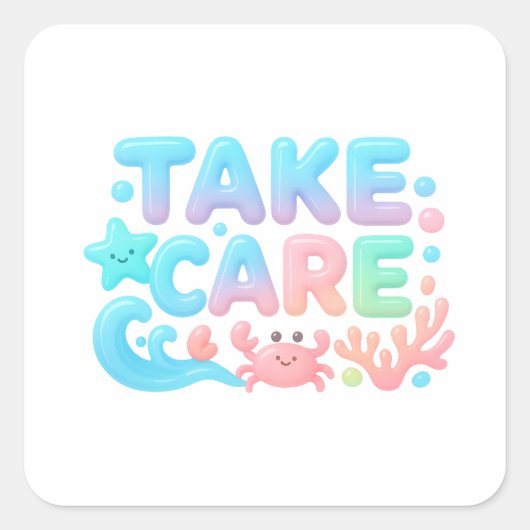 Sticker Carré Take Care Pastel Ocean Glossy Text (Devant)
