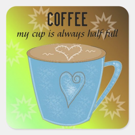 Sticker Carré Tasse à café avec citation (Devant)